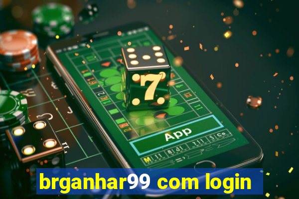 brganhar99 com login